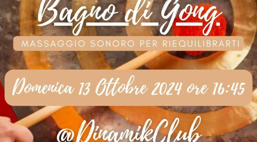 Bagno di Gong 13 Ottobre 2024