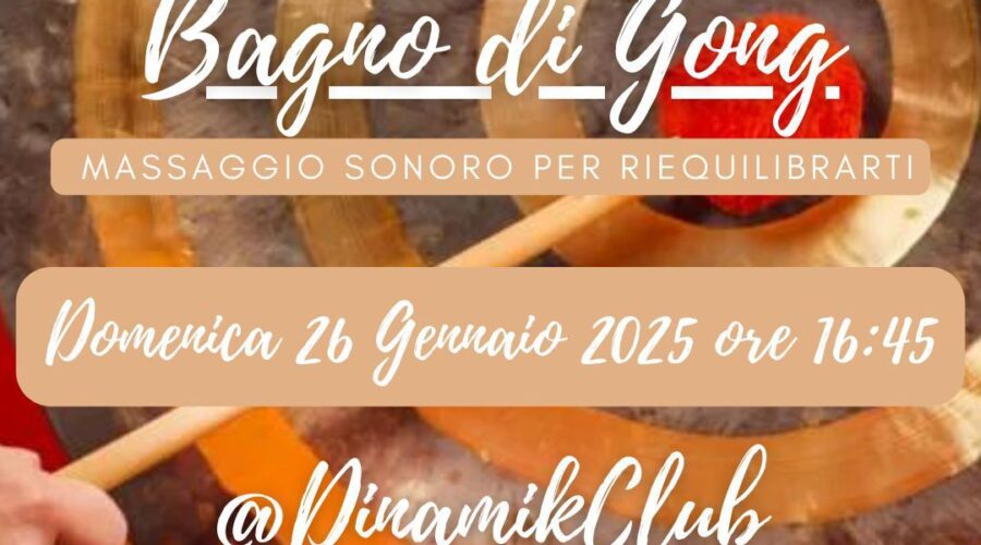 Bagno di gong al DinamikClub di Pisa - Evento relax 26 gennaio