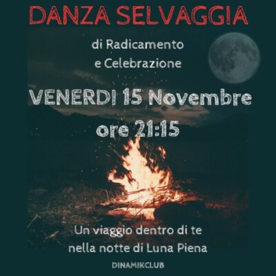 Danza Selvaggia Venerdi 15 Novembre 2024